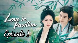 Love in Pavilion Season 1 [Episode 1]Subtitle Indonesia