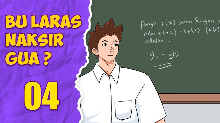 BU LARAS NAKSRI GUA ? PART 4 - ANIMASI SEKOLAH - DRAMA ANIMASI