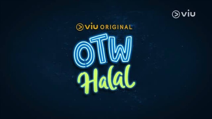 OTW HALAL EPISODE 8 (END)