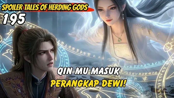 Qin Mu Masuk Perangkap Dewi  -  TOHG 195 Spoiler