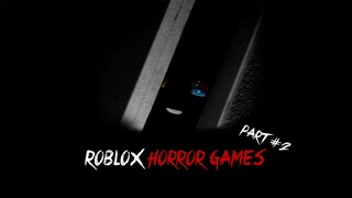 Roblox Horror Games Part 2