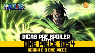 ONE PIECE 1054 DICAS DE SPOILERS - PARTE 4 - AGORA É O ONE PIECE