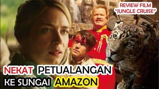 HASIL MAKSIMAL PADAHAL CUMA MODAL NEKAT ??? Alur Cerita Film Jungle Cruise