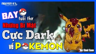 [Đục Khoét Game] Những Bí Mật KINH DỊ CỰC DARK Về Pokemon (P1) || Nguyên Kỷ