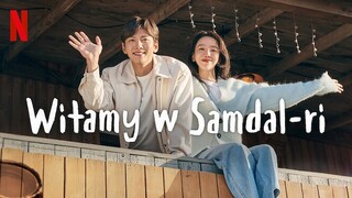 Witamy w Samdal-ri | Zwiastun  Napisy PL | Netflix Serial