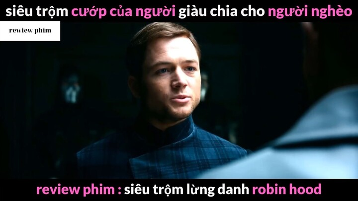 Tóm tắt phim Siêu trộm lừng danh Robin Hood phần 3 #phimhayreview