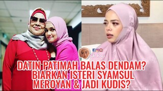 Datin Patimah Balas Dendam? Biarkan Isteri Syamsul Meroyan & Jadi Kudis?