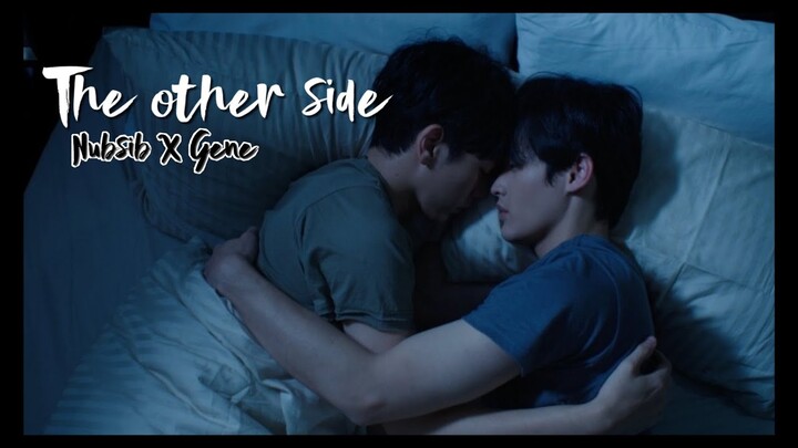 Nubsib x Gene || The Other Side by Conan Grey || FMV