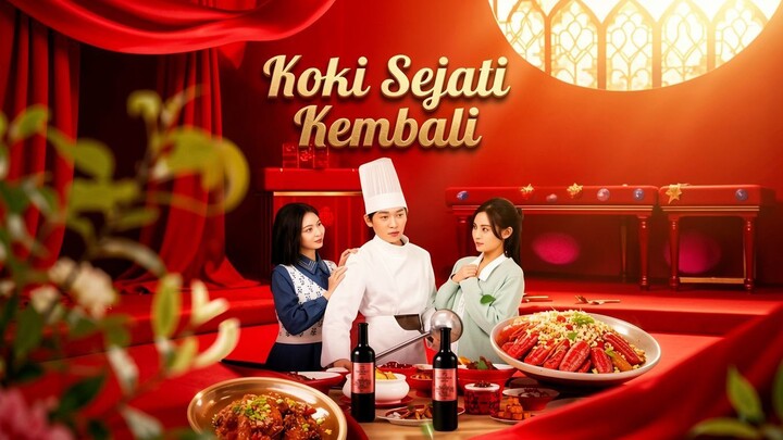 Koki Sejati Kembali Full Bahasa Indonesia (MELO)