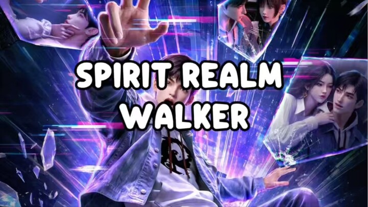 PEMBAHASAN SINGKAT DONGHUA BARU SPIRIT REALM WALKER