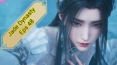 Jade Dynasty Episode 48