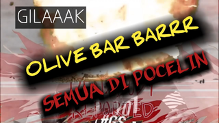 Gilaaak ❗❗Olive bar bar banget !!! Semua dipocelin❌