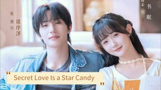 Secret Love Is a Star Candy - ZhangChi & ZhiChunHe