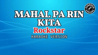 Mahal Pa Rin Kita (Karaoke) - Rockstar