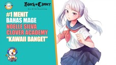 1 Menit Bahas Noel Silva Versi Academy Clover | Black Clover Mobile Rise Of The Wizard King