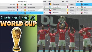 Cách chơi chế độ World Cup trong Dream League Soccer 2021