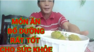 MÓN ĂN NGON BỔ DƯỠNG NGƯỜI XƯA TRUYỀN LẠI