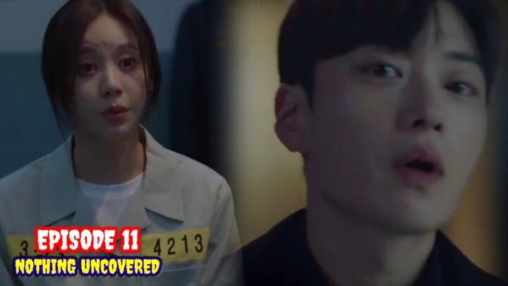 ENG/INDO] Nothing Uncovered||Episode 11||Preview||Kim Ha-neul ,Yeon Woo-jin,Jang Seung-jo
