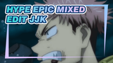 I’m Invincible in the Whole World (Hype Epic Mixed Edit) | JJK