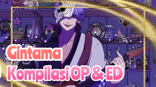 Kompilasi OP & ED Gintama (Kecuali Genjou Destruction)