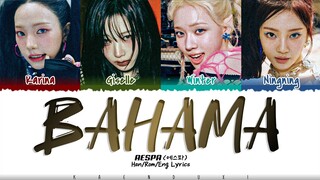 Aespa (에스파) 'BAHAMA' Lyrics [Color Coded Han_Rom_Eng]