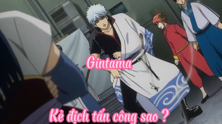 Gintama _Tập 8 Kẻ địch tấn công sao ?