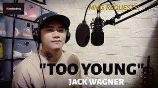 "TOO YOUNG" By: Jack Wagner (MMG REQUESTS)