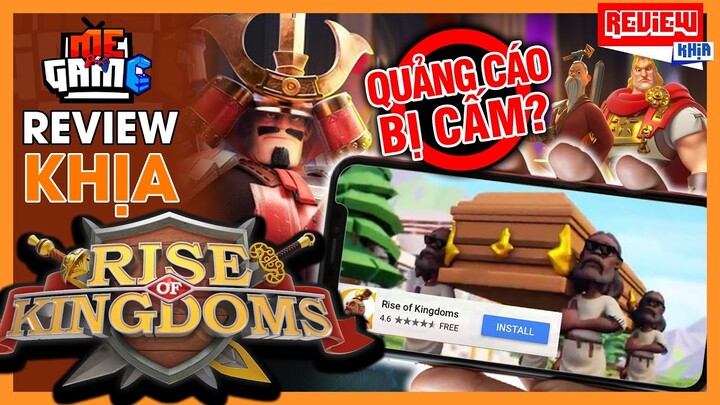 Review Khịa: Rise Of Kingdoms - Bí Mật Quảng Cáo Game Bị Cấm | meGAME