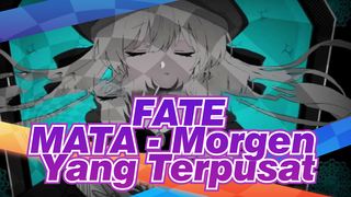 FATE | [Gambar pribadi / FGO] MATA - Morgen Yang Terpusat