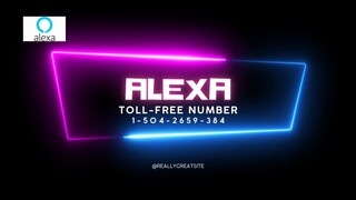 Alexa customer support number %+1(504) 2659 384% Alexa contact support number