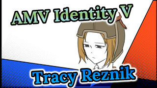 [Identity V] Cô ấy từng sống(Tracy Reznik AMV)