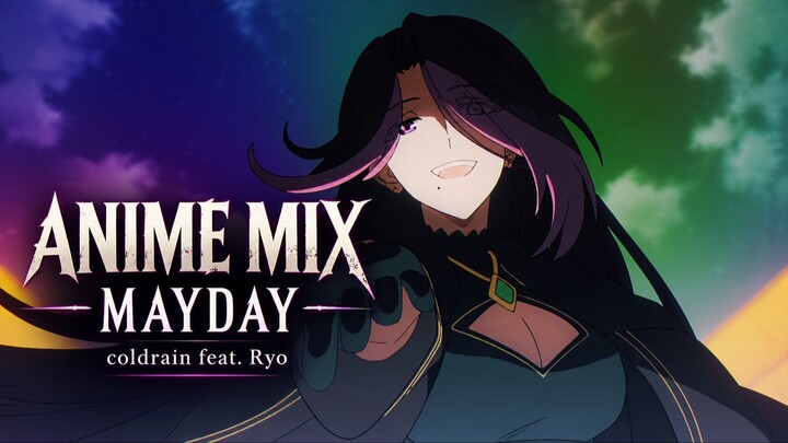 Anime Mix - Mayday by coldrain ft. Ryo