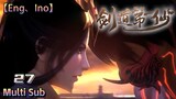 💥💥💥Multi sub【剑道第一仙 】| The First Immortal of Kendo | Episode 27