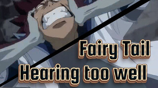 Fairy Tail|Hearing too well is not a good thing