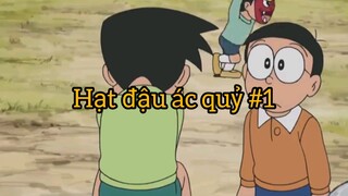 Hạt đậu ác quỷ p1