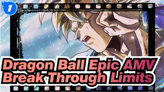 [Dragon Ball Epic AMV] Hero~ Song Of Hope | Break Through Your Limits_1