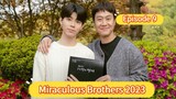 🇰🇷 Miraculous Brothers 2023 Episode 9| English SUB (High-quality) (1080p)