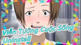 [Viễn Tưởng Cuộc Sống] OP anime - 'Uninstall'