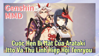 [Genshin, MMD] Cuộc Hẹn Bí Mật Của Arataki Itto Và Thủ Lĩnh Hiệp Hội Tenryou