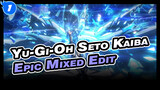Yu-Gi-Oh Seto Kaiba 
Epic Mixed Edit_1