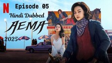 Aema 2025 S01_E05 Hindi Dubbed