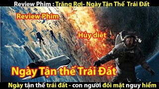 [REVIEW PHIM] TRĂNG RƠI - NGÀY TÀN CỦA TRÁI ĐẤT || TỚ REVIEW PHIM