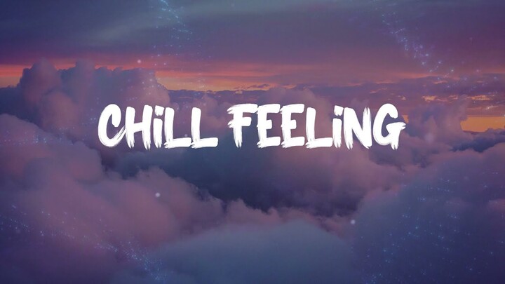 Chill feeling music playlist ~ Chill Vibes ~ Songs that put you in a good mood