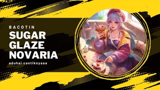 Novaria jadi cantik banget di sugar glaze! | Mobile Legends