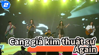 Cang giả kim thuật sư|Siêu Hoành tráng!!!Ban nhạc Changsha biểu diễn trực tiếp-Again_2