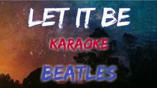 LET IT BE - BEATLES (KARAOKE VERSION)