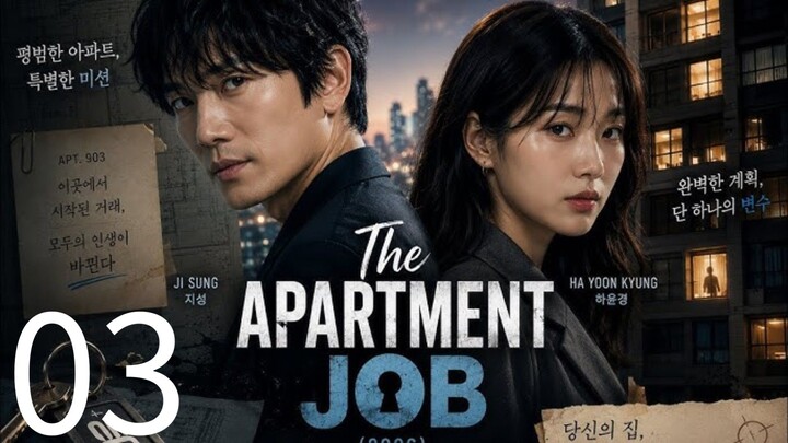EP. 3 | THE APARTMENT JOB | ENG SUB