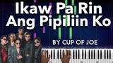 Ikaw Pa rin ang Pipiliin Ko by Cup of Joe piano cover + sheet music