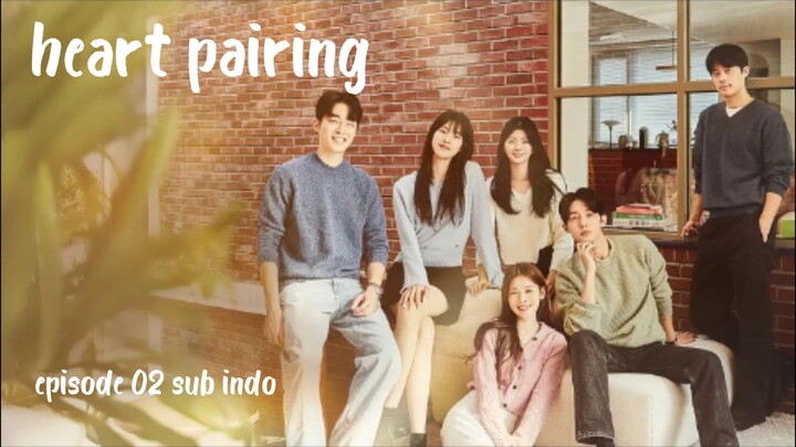 Heart pairing eps 02 sub indo