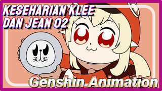 [Genshin Impact, Animasi] Keseharian Klee dan Jean 02